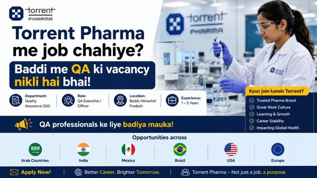 Torrent Pharma me job chahiye? Baddi me QA ki vacancy nikli hai bhai!